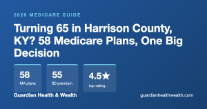 Turning 65 in Harrison County, KY? 58 Medicare Plans, One Big Decision (2026)