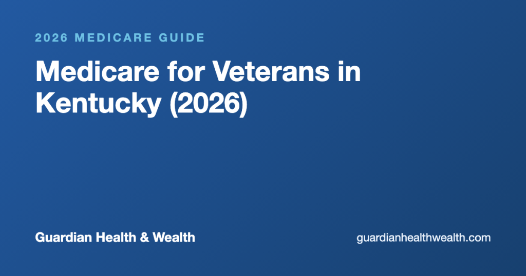 Medicare for Veterans in Kentucky (2026): VA, TRICARE For Life Your Real Options