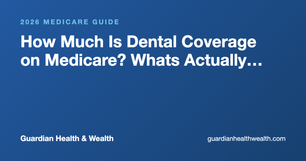 How Much Is Dental Coverage on Medicare? Whats Actually Covered