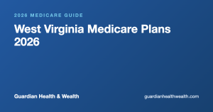 West Virginia Medicare Plans 2026: Costs Local Help