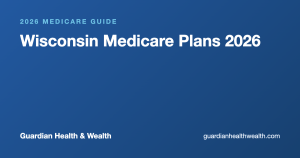 Wisconsin Medicare Plans 2026: Costs Local Help