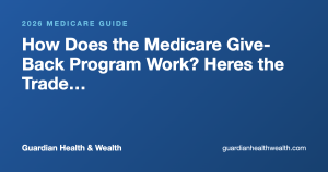 How Does the Medicare Give-Back Program Work? Heres the Trade Behind It