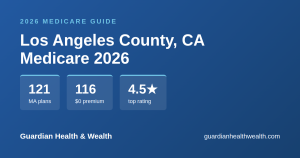 Los Angeles County, CA Medicare 2026: 121 Plans Compared — Costs, Ratings Deadlines
