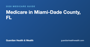 Medicare in Miami-Dade County, FL: 115 Plans, 111 With $0 Premiums (2026 Guide)