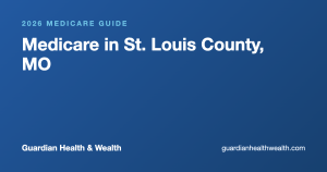 Medicare in St. Louis County, MO: 80 Plans, 75 With $0 Premiums (2026 Guide)