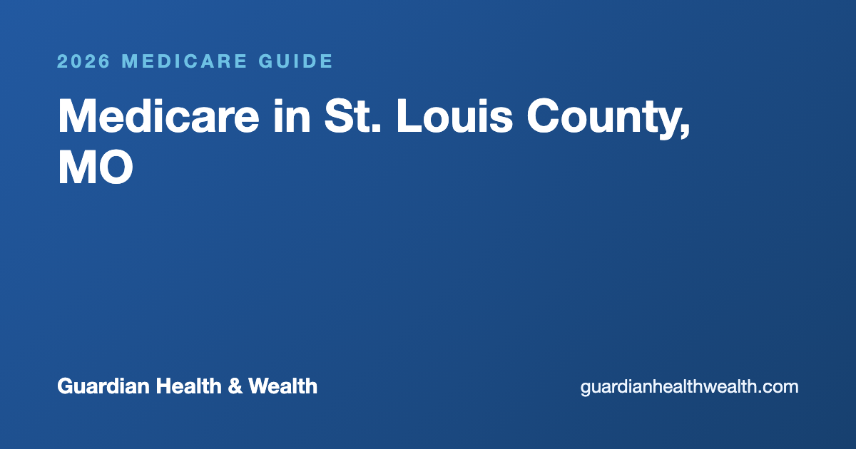 Medicare in St. Louis County, MO: 80 Plans, 75 With $0 Premiums (2026 Guide)