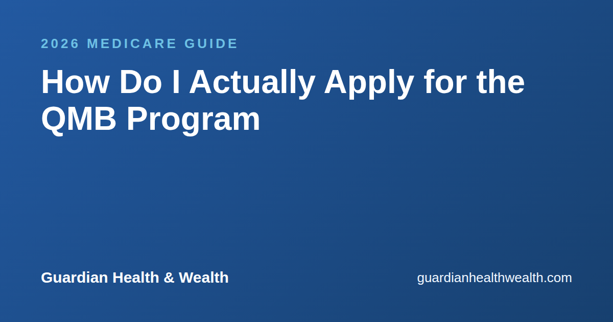 How Do I Actually Apply for the QMB Program — and Will I Qualify?