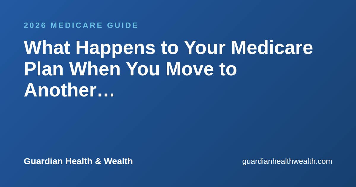 What Happens to Your Medicare Plan When You Move to Another State