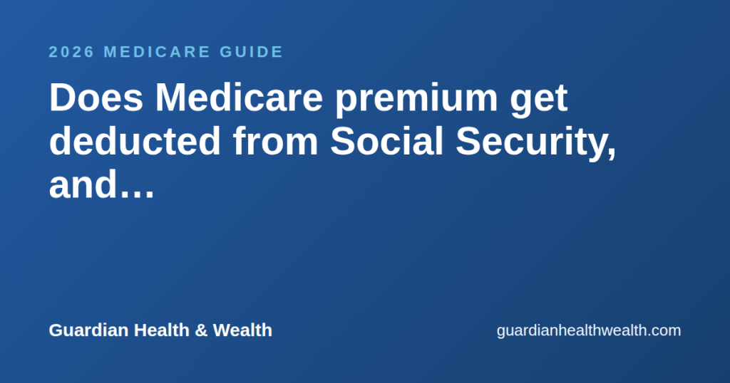 Does Medicare premium get deducted from Social Security, and what if it doesn’t?
