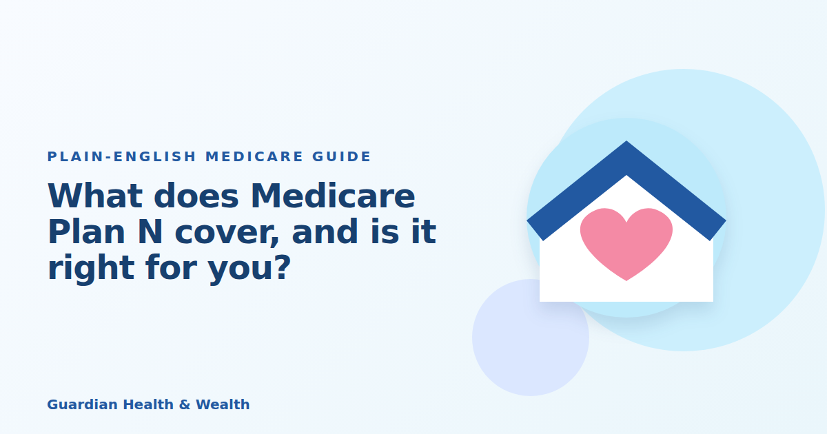 Illustrated guide: What does Medicare Plan N cover, and is it right for you?
