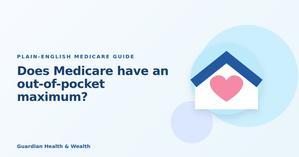 Illustrated guide: Does Medicare have an out-of-pocket maximum?