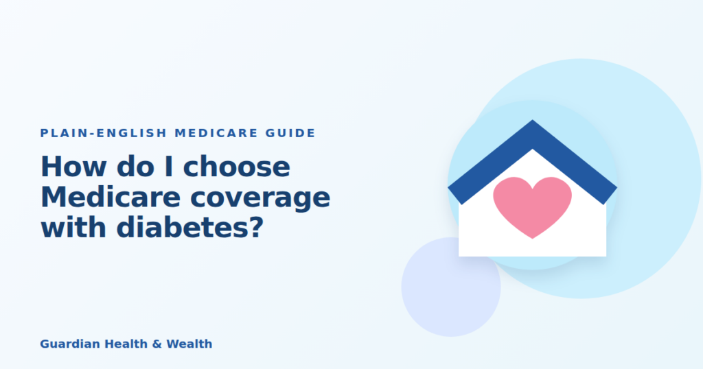 Illustrated guide: How do I choose Medicare coverage with diabetes?